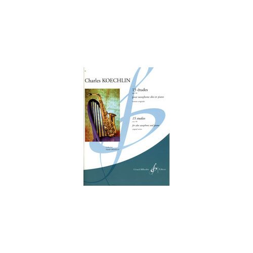 KOECHLIN C. - 15 ETUDES OPUS 188 - SAXOPHONE ET PIANO