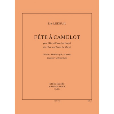 LEDEUIL ERIC - FETE A CAMELOT - FLUTE & PIANO