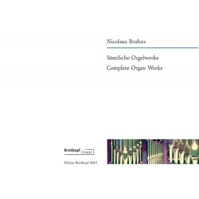 Bruhns - Complete Organ Works - Orgue