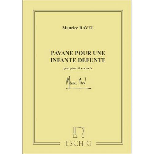 RAVEL M. - PAVANE POUR UNE INFANTE DEFUNTE - COR ET PIANO