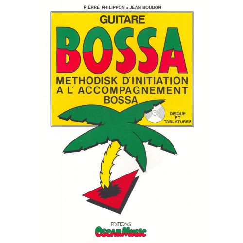 PHILIPPON PIERRE - METHODISK DE BOSSA-NOVA + CD - GUITARE