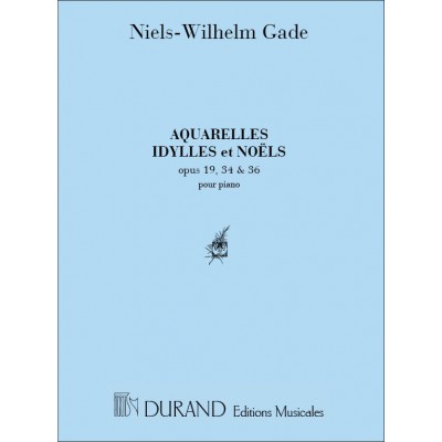 Aquarelles, Idylles, Noels Piano