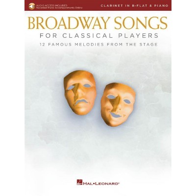 BROADWAY SONGS FOR CLASSICAL PLAYERS - CLARINETTE ET PIANO