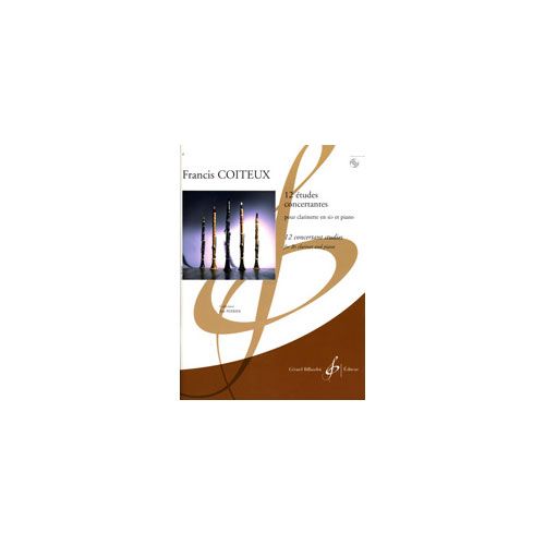 Coiteux Francis - 12 Etudes Concertes + Cd - Clarinette, Piano