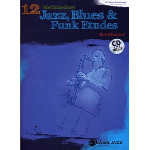 Mintzer Bob 12 Medium-Easy Jazz, Blues & Funk Etudes + Cd - Bb Instruments