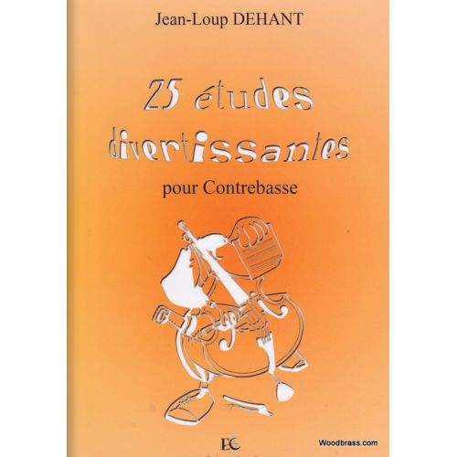 Dehant JEAN-loup - Etudes Divertissantes (25) - Contrebasse