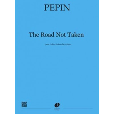 Pepin - The Road Not Taken - Violon, Violoncelle Et Piano