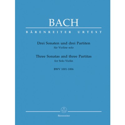 BACH J.S. - DREI SONATEN UND DREI PARTITEN FUR VIOLINE SOLO BWV 1001-1006 - VIOLON