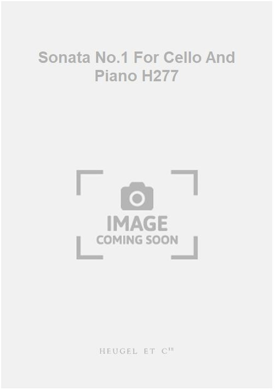Sonata No.1 For Cello And Piano H277