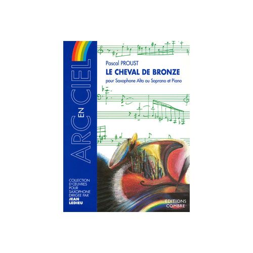 Proust - Le Cheval De Bronze - Saxophone Alto Ou Soprano et Piano