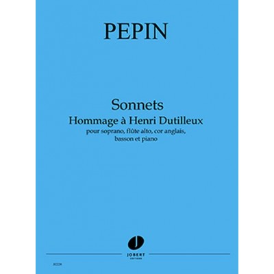 Pepin - S- Hommage À H.Dutilleux - Soprano, Flûte Alto, Cor Anglais, Basson Et Piano