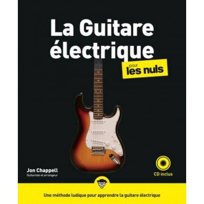 POUR LES NULS MÉTHODE GUITARE ÉLECTRIQUE + CD - JON CHAPPELL