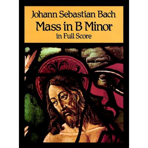 Bach J.S. - Messe In B Minor - Full Score
