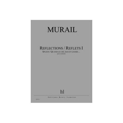 Murail - Réflections / Reflets Vol.i - Orchestre