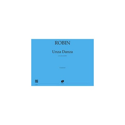 Robin - Unza Danza Conducteur - Petit Ensemble