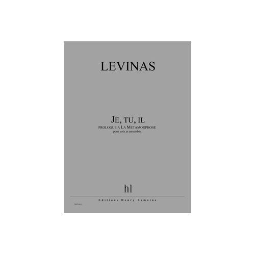 Levinas - Je , Tu , Il ... - 3 Sopranos, Baryton Et Ensemble