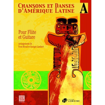 Rivoal Yvon - Chansons Et Danses D'Amerique Latine Vol.A - Flute, Guitare