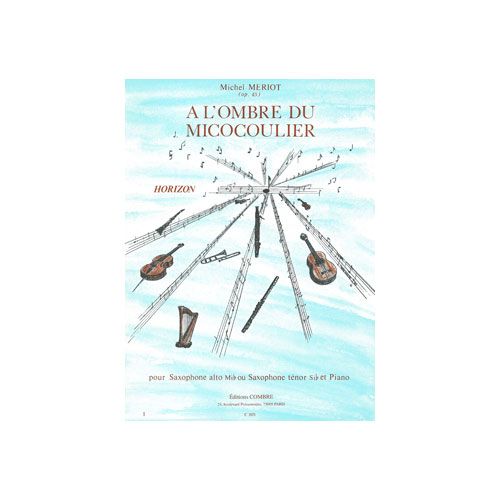 Meriot Michel - A L'ombre Du Micocoulier - Saxophone Alto Ou Ténor et Piano