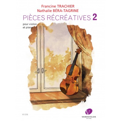 BERA-tagrine N. & Trachier F. - Pièces Récréatives Pour Violon et Piano Vol.2