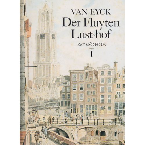Van Eyck Der Fluyten Lust-Hof, I