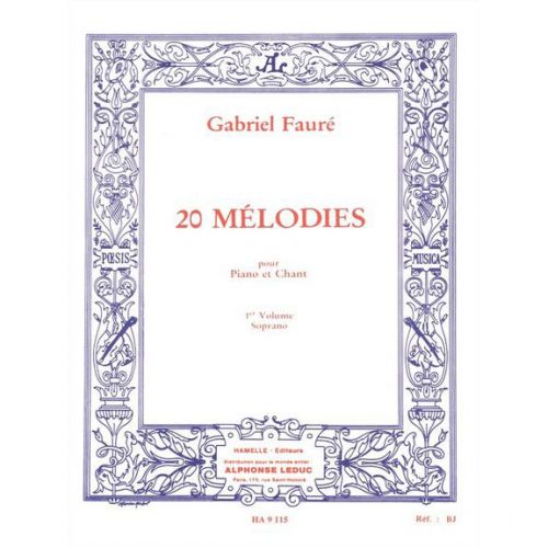 Faure Gabriel - 20 Melodies Vol.1 Chant Soprano