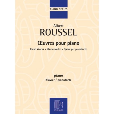 Roussel Albert - Oeuvres Completes Pour Piano