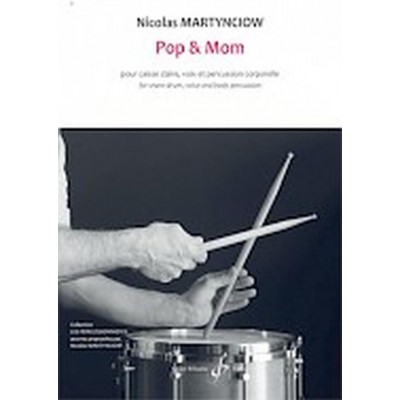 Mynciow Nicolas - Pop & Mom - Pour Caisse Claire, Voix Et Percussion Corporelle