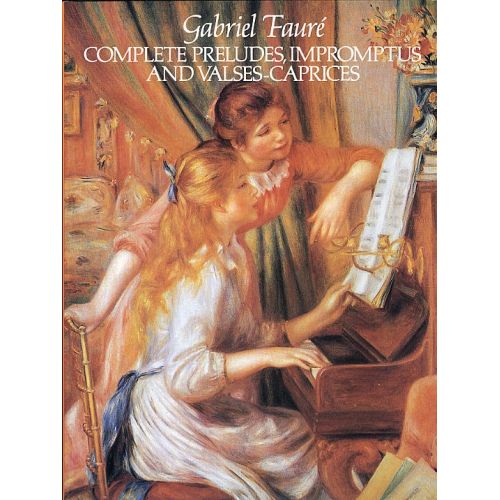 Griel Faure - Complete Preludes, Romptus And Valses-Caprices - Piano Solo