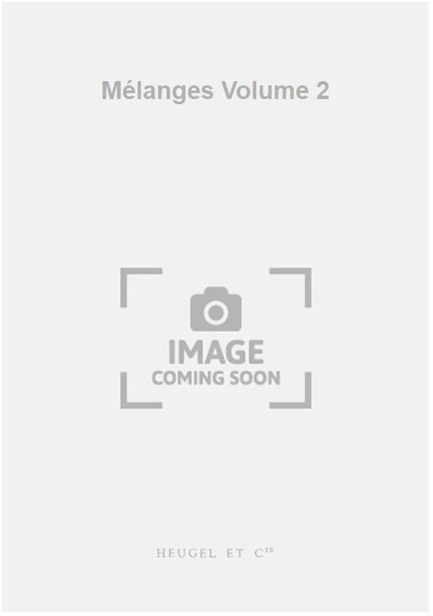 Mélanges Volume 2