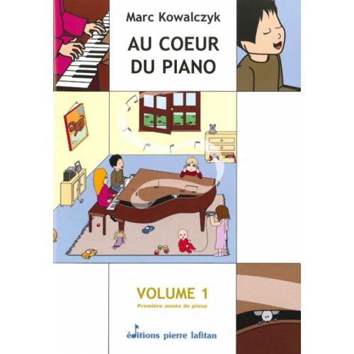 Kowalczyck M. - Au Coeur Du Piano Vol.1