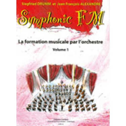 ALEXANDRE J.-F. / DRUMM S. - SYMPHONIC FM VOL.1 ELEVE - GUITARE, HARPE, ACCORDEON, PIANO