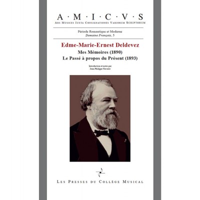 DELVEDEZ EDME-MARIE-ERNEST - MES MEMOIRES (1890) & LE PASSE A PROPOS DU PRESENT (1893)