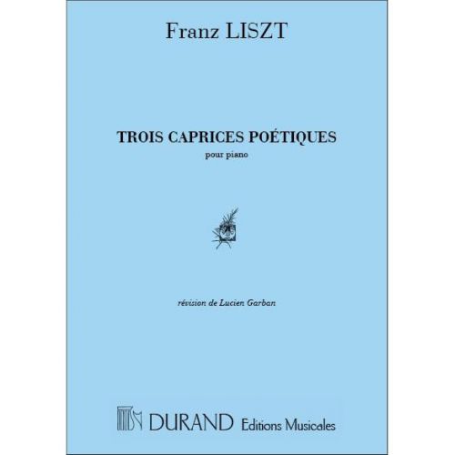 LISZT - 3 CAPRICES POETIQUES - PIANO