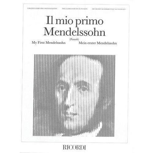 MENDELSSOHN F. - IL MIO PRIMO MENDELSSHON - PIANO