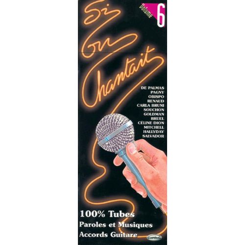 Si On Chantait Vol.6 - Paroles et Accords