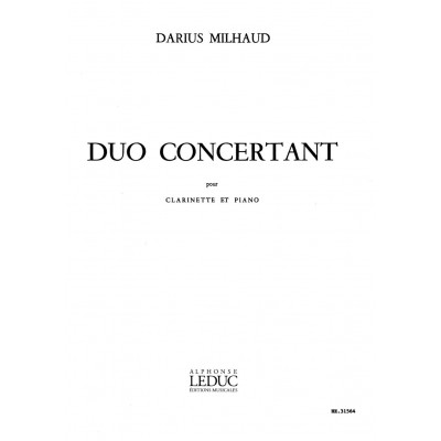 MILHAUD DARIUS - DUO CONCERTANT - CLARINETTE ET PIANO