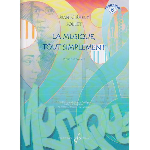 Jollet JEAN-clément - La Musique Tout Simplement Volume 6 Professeur