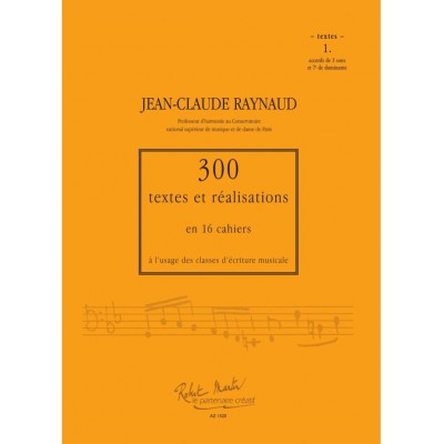 Raynaud J.C. - 300 Textes et Realisations Cahier 1 - Textes