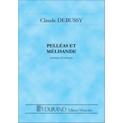 Debussy - Pelleas et Melisande - Conducteur