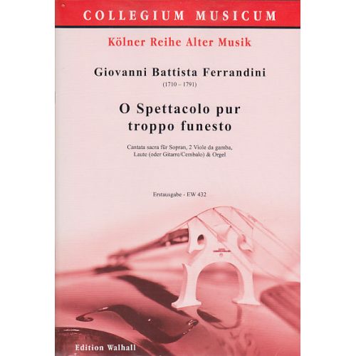 Ferrandini G. B. - O Spettacolo Pur Troppo Funesto - Soprano et Instruments
