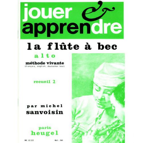 Sanvoisin Michel - Jouer Et Apprendre La Flute A Bec Alto, Methode Vive Vol.2