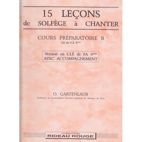GARTENLAUB ODETTE - 15 LECONS SOLFEGE A CHANTER : COURS PREPARATOIRE B, AVEC ACCOMPAGNEMENT