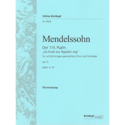 Mendelssohn Bholdy F. - Psaume 114 Op. 51 - Ch, Choeur, Piano
