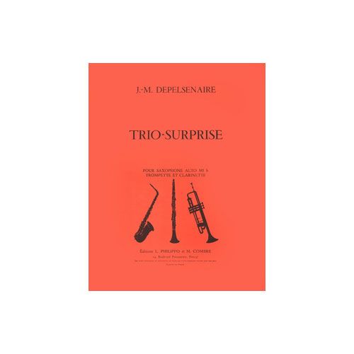 Depelsenaire - Trio Surprise - Saxophone Ou Clarinette Ou Trompette