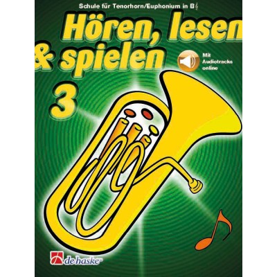 Hören, lesen & spielen 3 Tenorhorn/Euphonium B TC