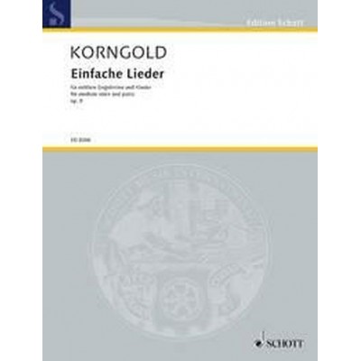 Korngold E.w. - Einfache Lieder Op.9 - Voix Moyenne & Piano