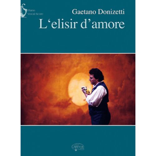 DONIZETTI - L'ELISIR D'AMORE - CHANT/PIANO