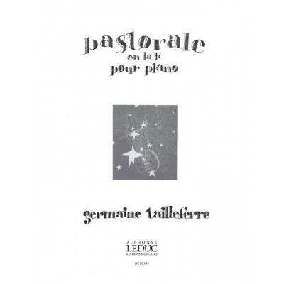 Tailleferre Germaine - Pastorale En La Bemol Pour Piano