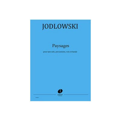 Jodlowski - Paysages - Tam Solo, Percussions, Voix Et Bande