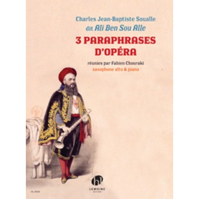 Soualle Charles J.B. - 3 Paraphrases D'opera - Saxophone Alto & Piano